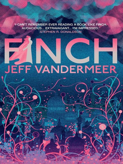 Title details for Finch by Jeff VanderMeer - Available